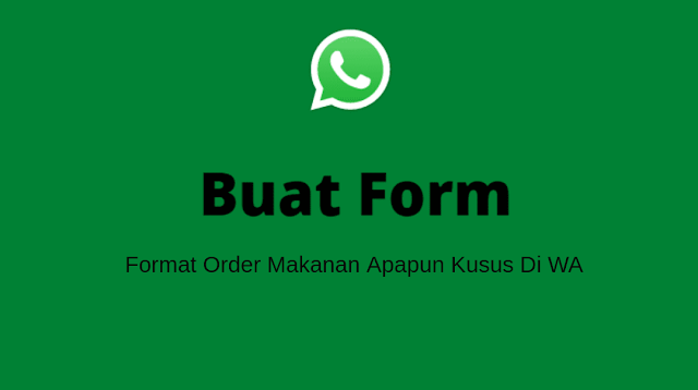 cara membuat form order Whatsapp